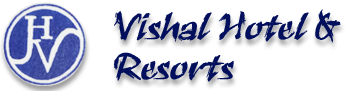 Vishal Hotel & Resorts